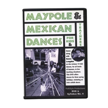 DVD4 Maypole and Mexican Dances for Kids and Teachers