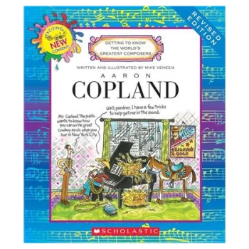 SCH002    Aaron Copeland, Getting to Know the World's Greatest Composers