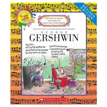 SCH005     George Gershwin, Getting to Know the Greatest Composers