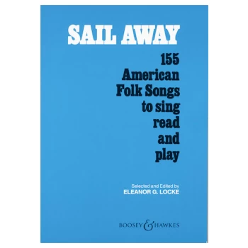 HL 48007793 Sail Away - 155 American Folk Songs to Sing, Read and Play