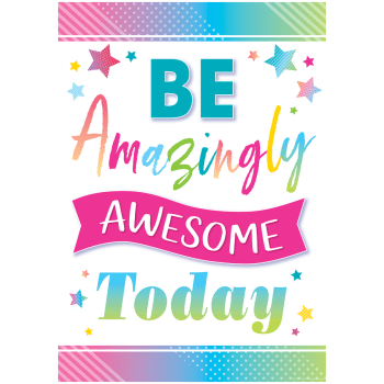 TCR7938 Be Amazingly Awesome Today Positive Poster