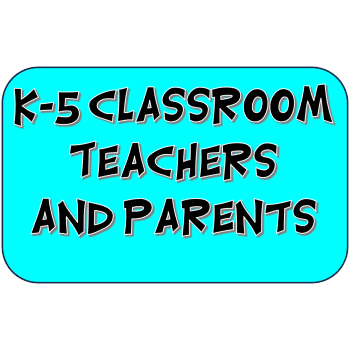 K-5 Classroom Teachers / Parents